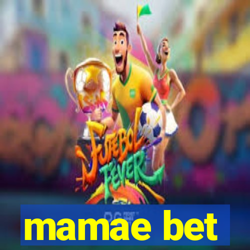 mamae bet